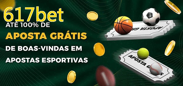 617betbet Ate 100% de Aposta Gratis