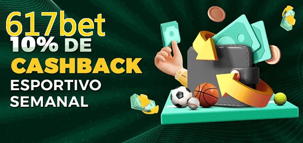 10% de bônus de cashback na 617bet